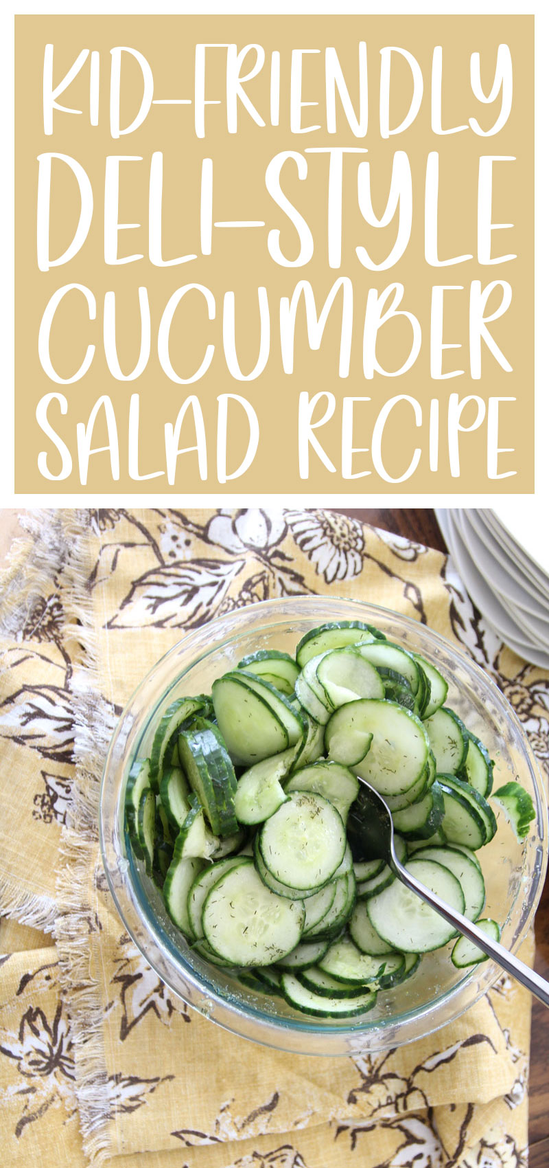 kid friendly cucumber salad recipe with vinegar and dill - title image with text