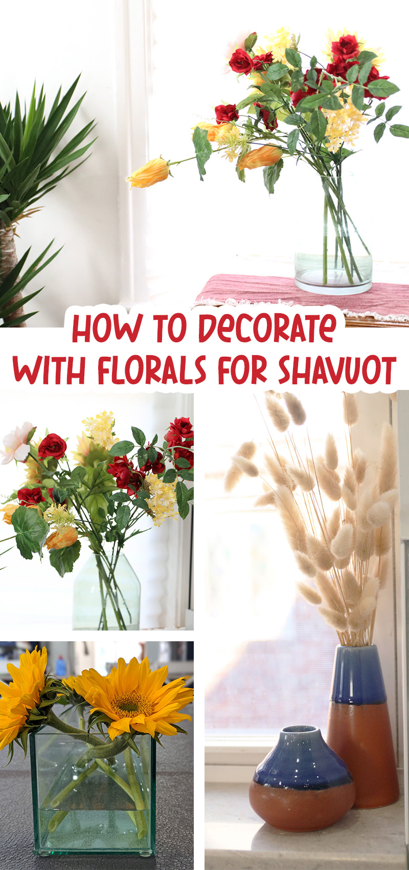 Shavuot Flowers 6 Modern Florals Anyone can Assemble